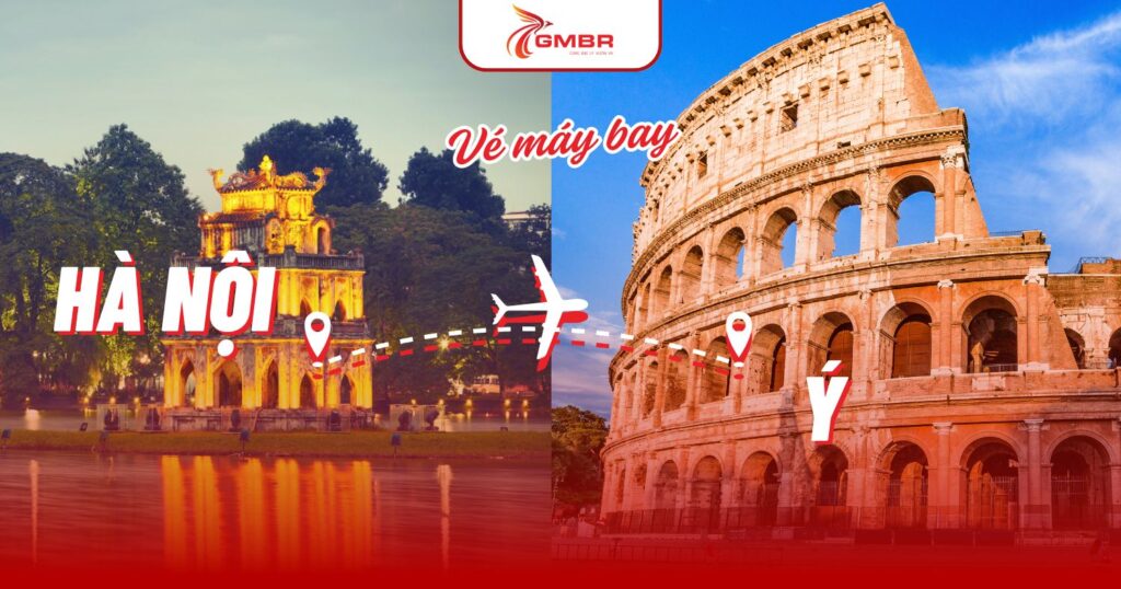 Vé máy bay từ Hà Nội đi Ý