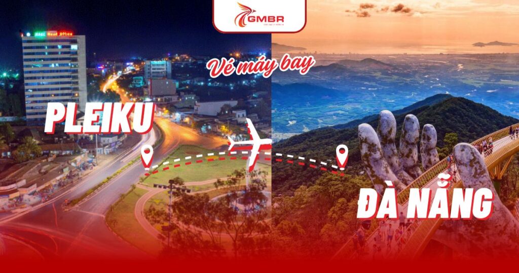 Vé máy bay từ Pleiku đi Đà Nẵng