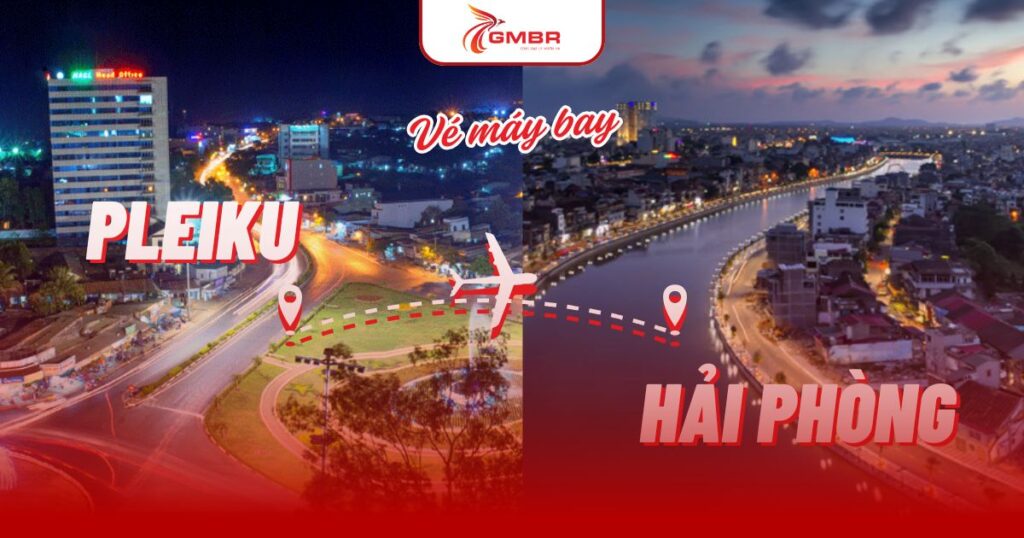 Vé máy bay từ Pleiku đi Hải Phòng