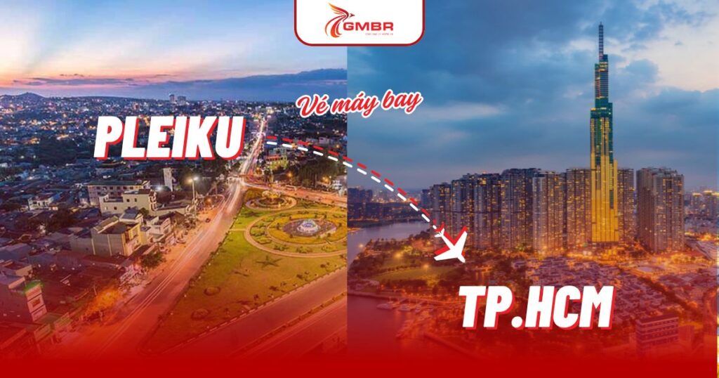 Vé máy bay từ Pleiku đi TP. Hồ Chí Minh