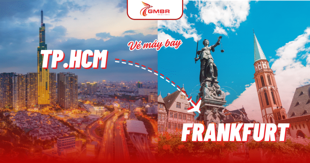 Vé máy bay từ TP Hồ Chí Minh đi Frankfurt