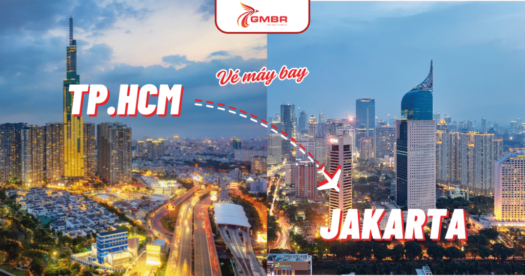 Vé máy bay từ TP Hồ Chí Minh đi Jakarta