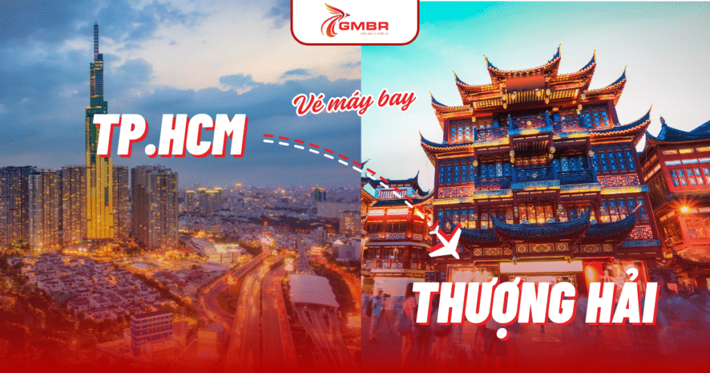 Vé máy bay từ TP Hồ Chí Minh đi Thượng Hải