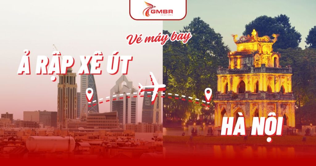 Vé máy bay từ Ả Rập Xê Út đi Hà Nội