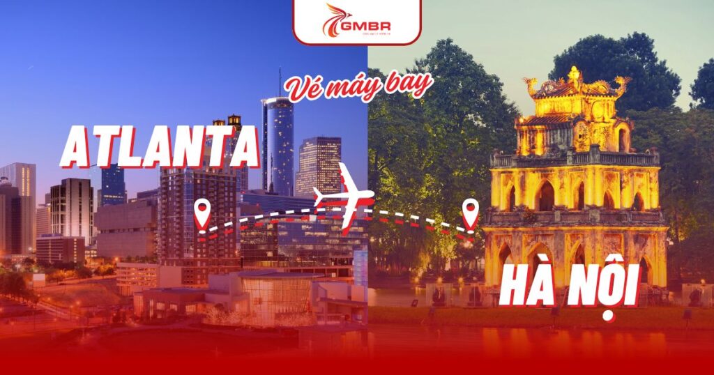 Vé máy bay từ Atlanta đi Hà Nội