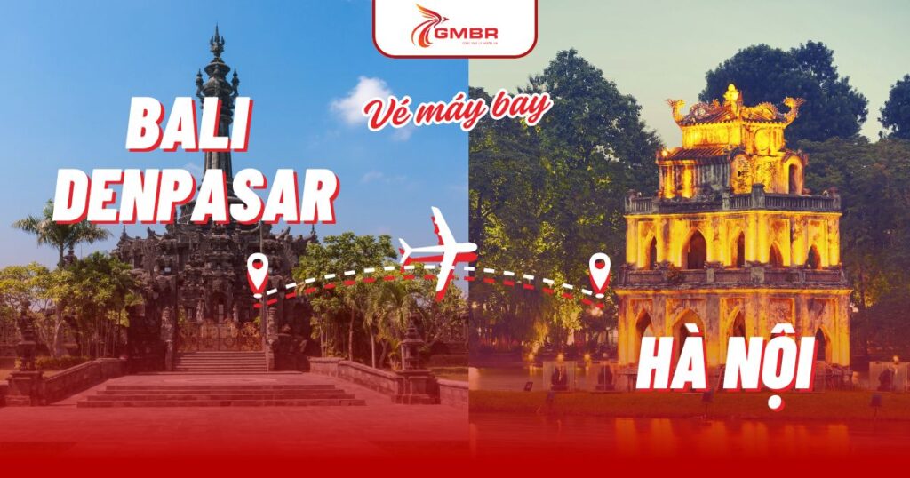 Vé máy bay từ Bali Denpasar đi Hà Nội
