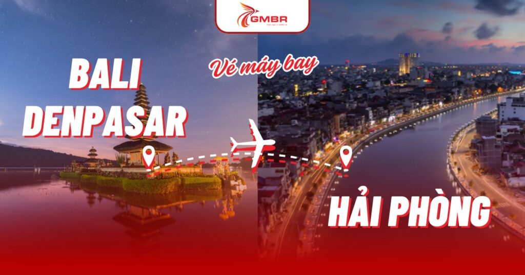 Vé máy bay từ Bali Denpasar đi Hải Phòng