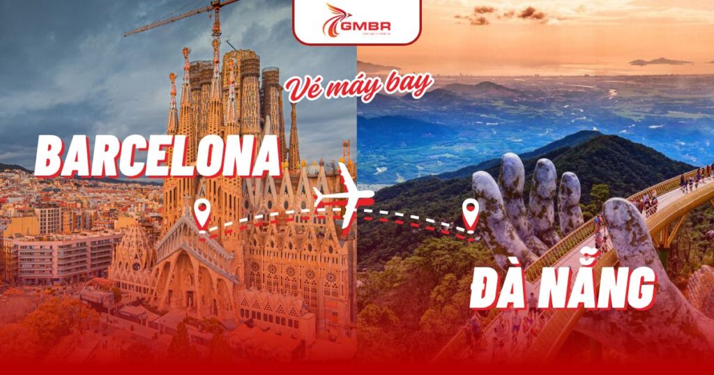 Vé máy bay từ Barcelona đi Đà Nẵng