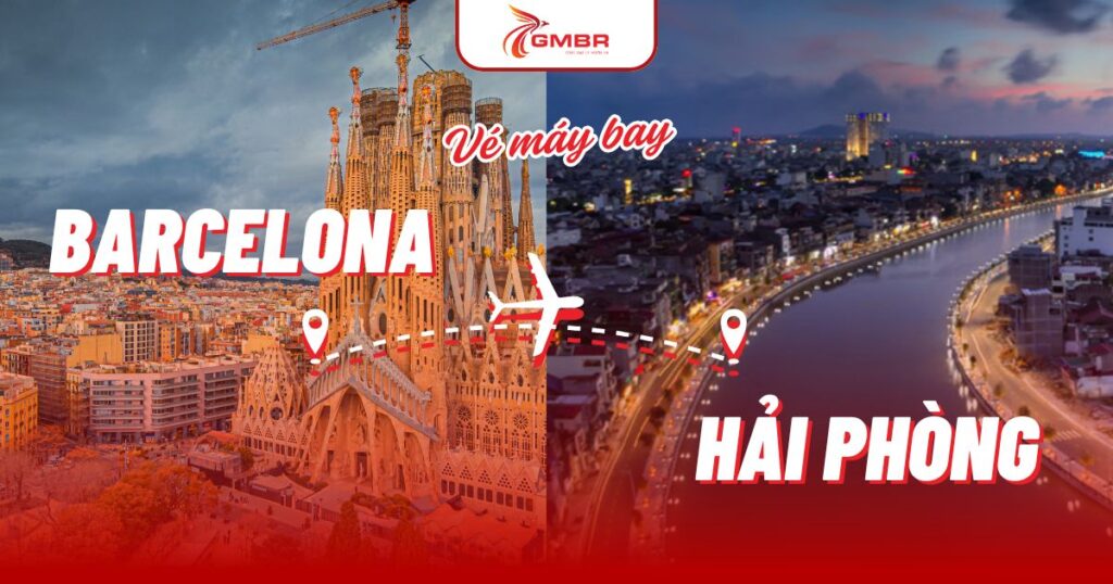 Vé máy bay từ Barcelona đi Hải Phòng