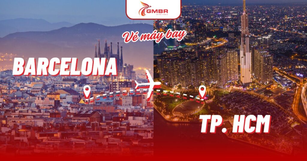 Vé máy bay từ Barcelona đi TP. Hồ Chí Minh