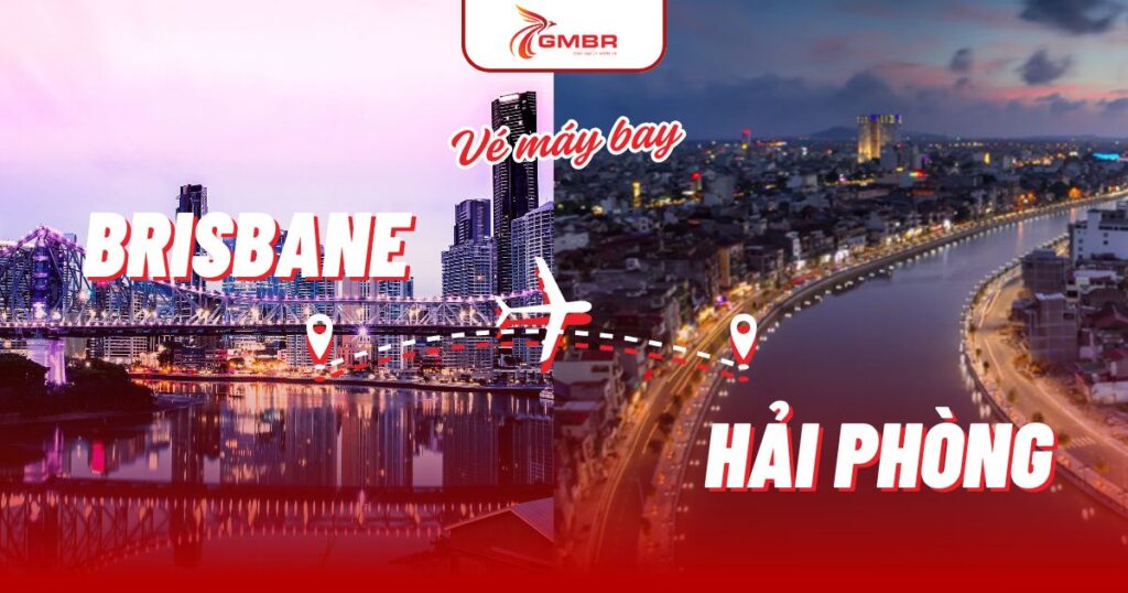 Vé máy bay từ Brisbane đi Hải Phòng
