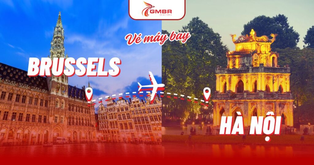 Vé máy bay từ Brussels đi Hà Nội