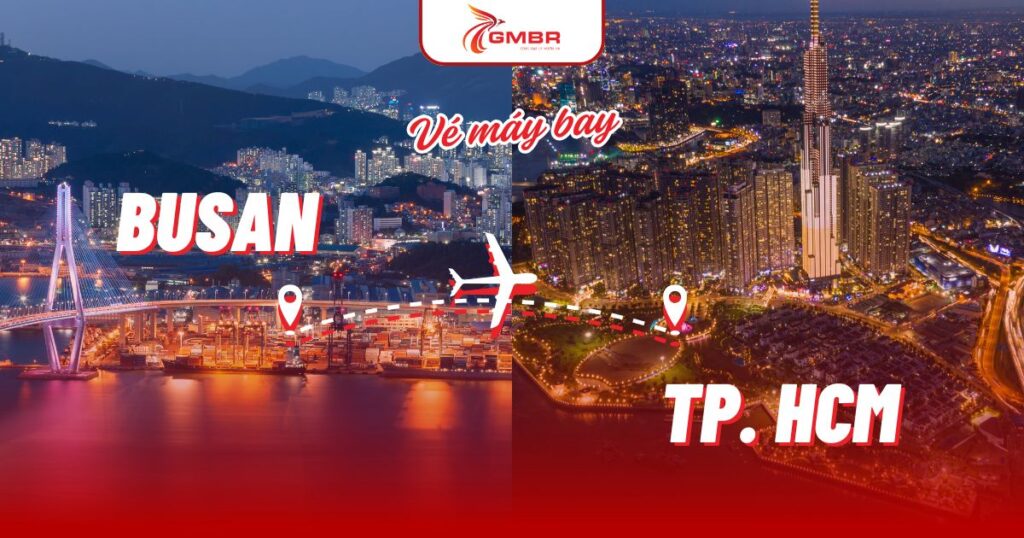 Vé máy bay từ Busan đi TP. Hồ Chí Minh