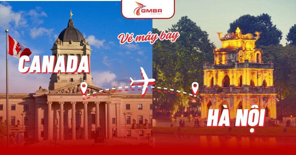 Vé máy bay từ Canada đi Hà Nội
