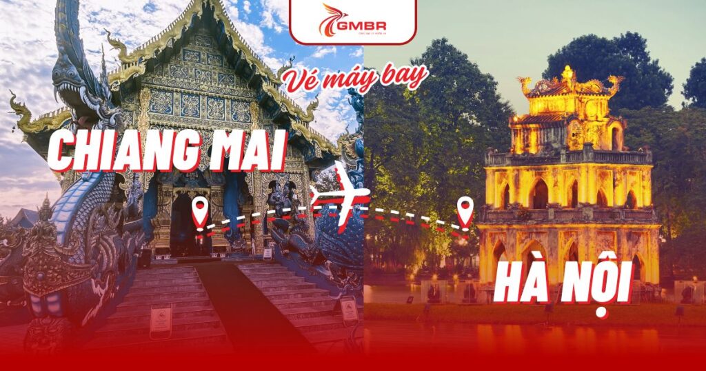 Vé máy bay từ Chiang Mai đi Hà Nội