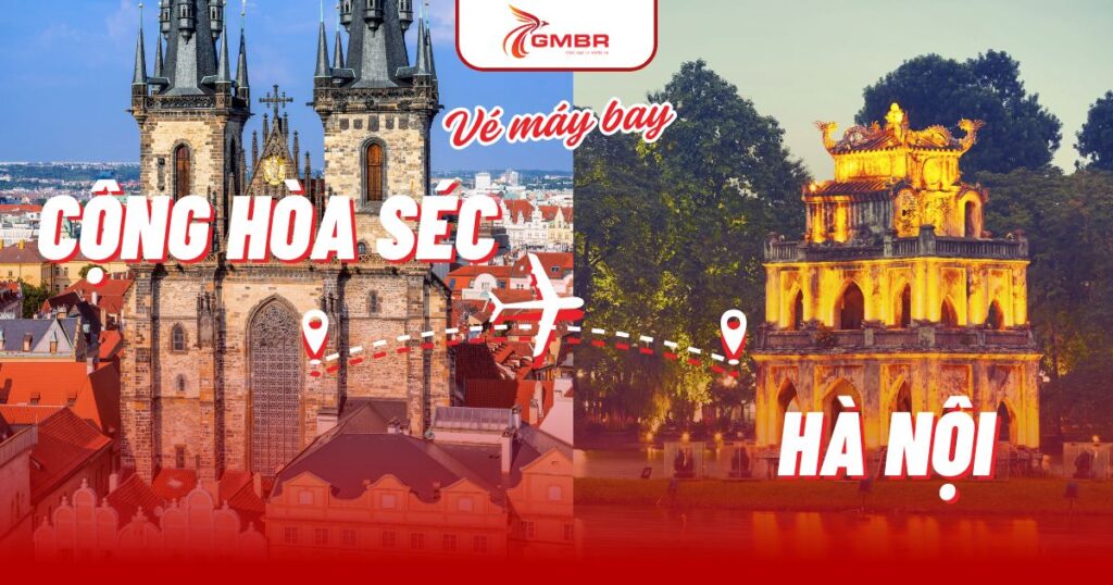 Vé máy bay từ Cộng Hòa Séc đi Hà Nội
