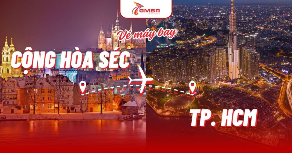 Vé máy bay từ Cộng Hòa Séc đi TP. Hồ Chí Minh