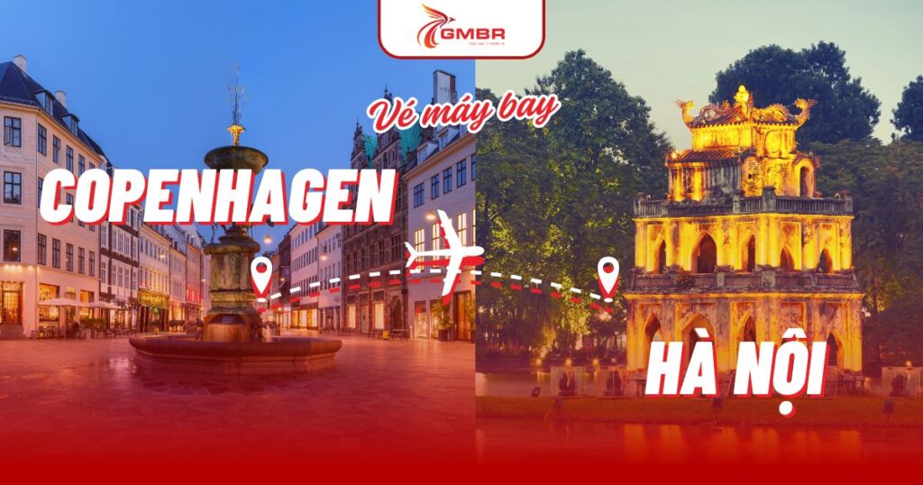 Vé máy bay từ Copenhagen đi Hà Nội