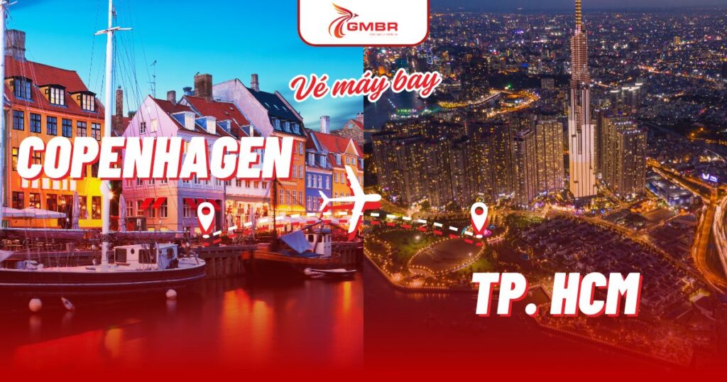 Vé máy bay từ Copenhagen đi TP. Hồ Chí Minh