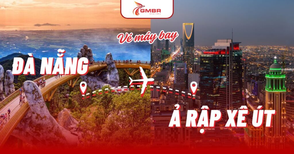 Vé máy bay từ Đà Nẵng đi Ả Rập Xê Út