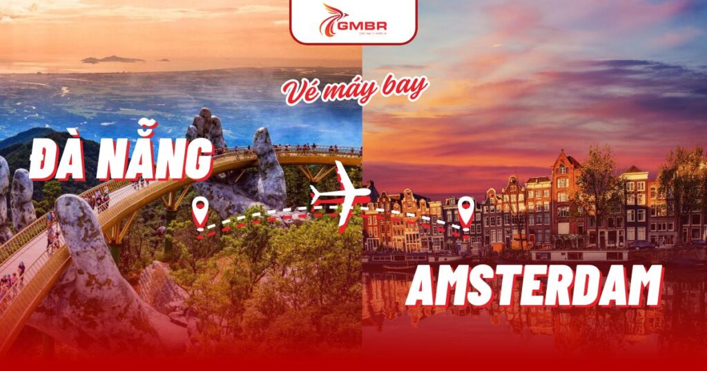 Vé máy bay từ Đà Nẵng đi Amsterdam