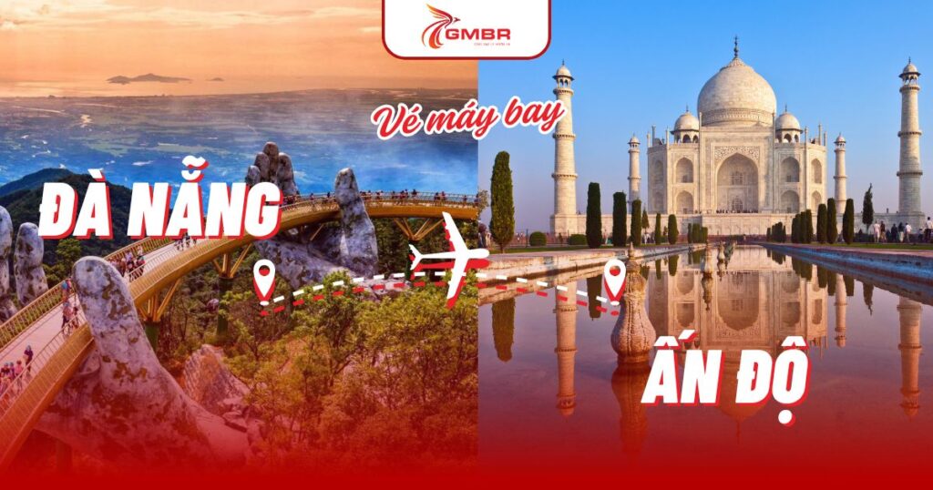 Vé máy bay từ Đà Nẵng đi Ấn Độ