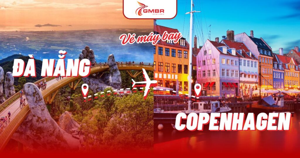 Vé máy bay từ Đà Nẵng đi Copenhagen
