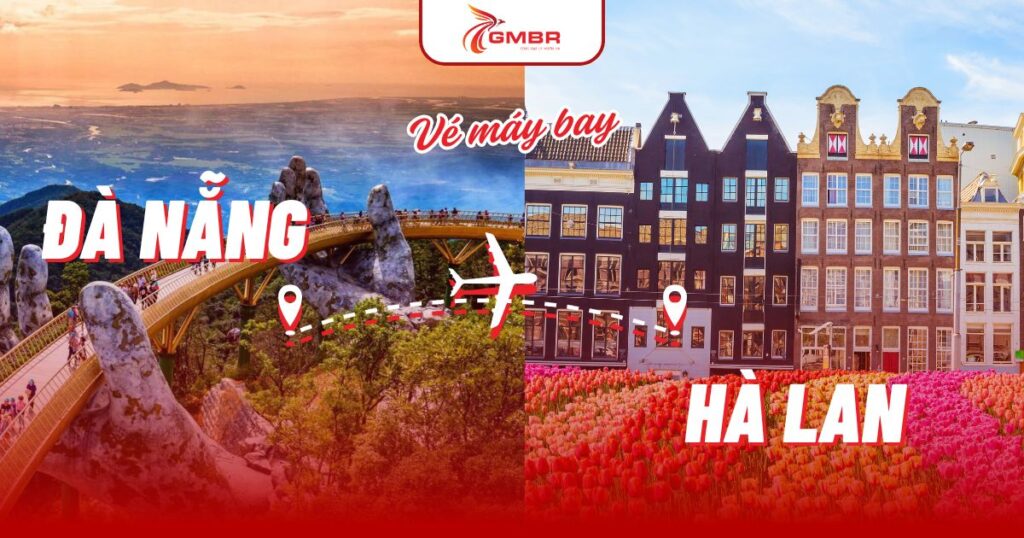 Vé máy bay từ Đà Nẵng đi Hà Lan