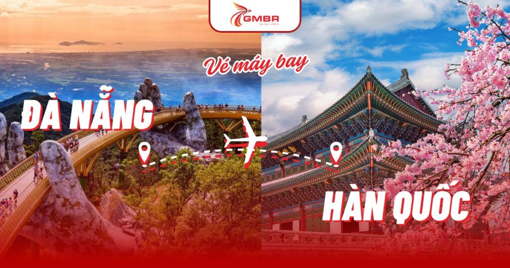 Vé máy bay từ Đà Nẵng đi Hàn Quốc