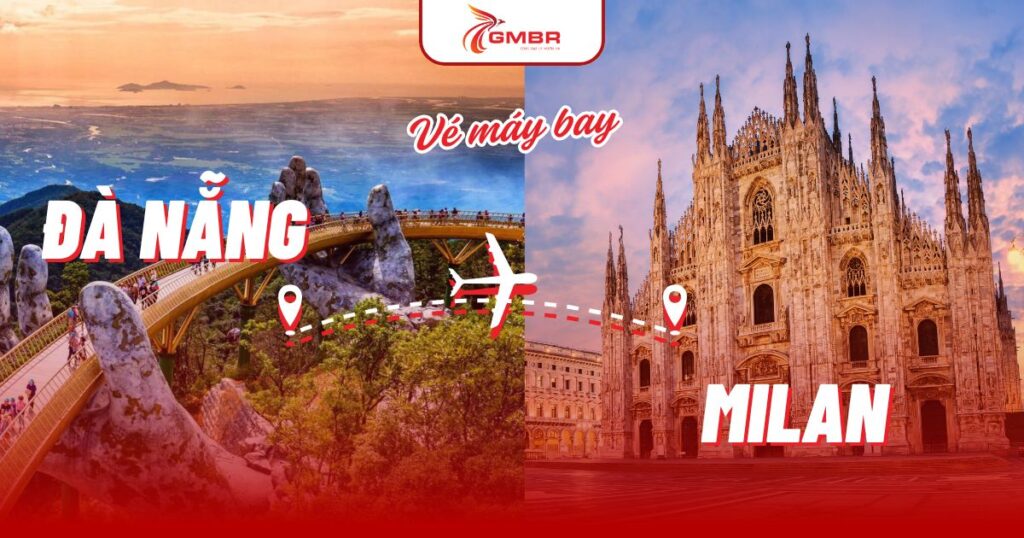 Vé máy bay từ Đà Nẵng đi Milan