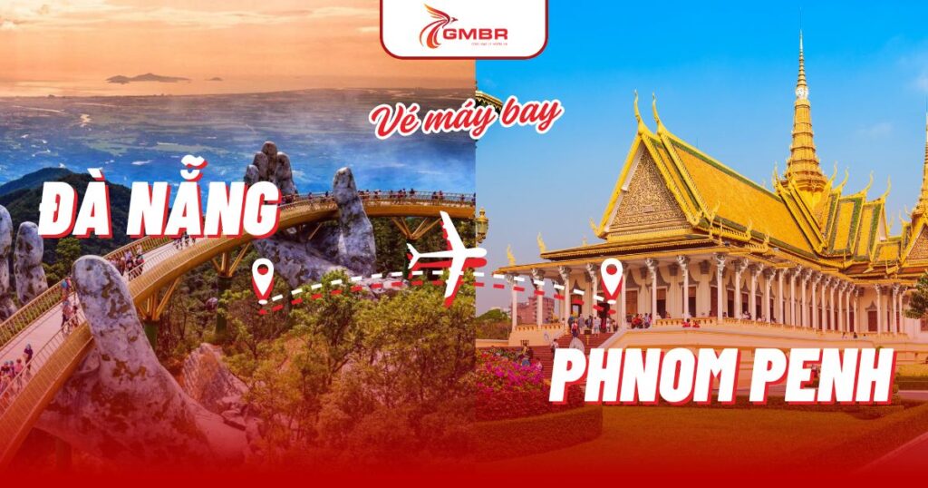 Vé máy bay từ Đà Nẵng đi Phnom Penh