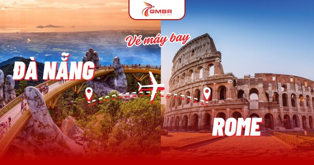 Vé máy bay từ Đà Nẵng đi Rome