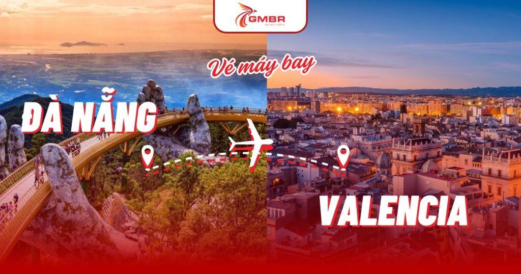 Vé máy bay từ Đà Nẵng đi Valencia