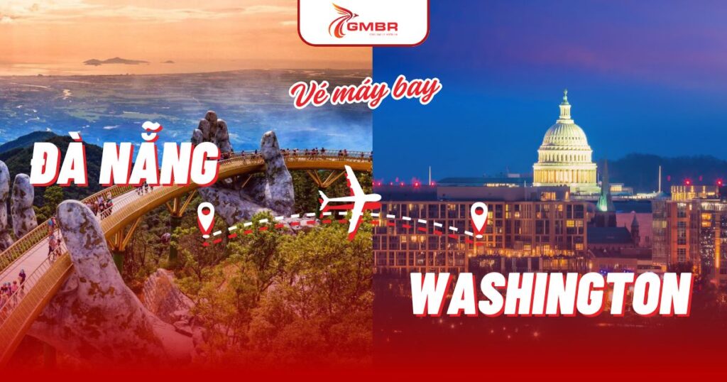 Vé máy bay từ Đà Nẵng đi Washington