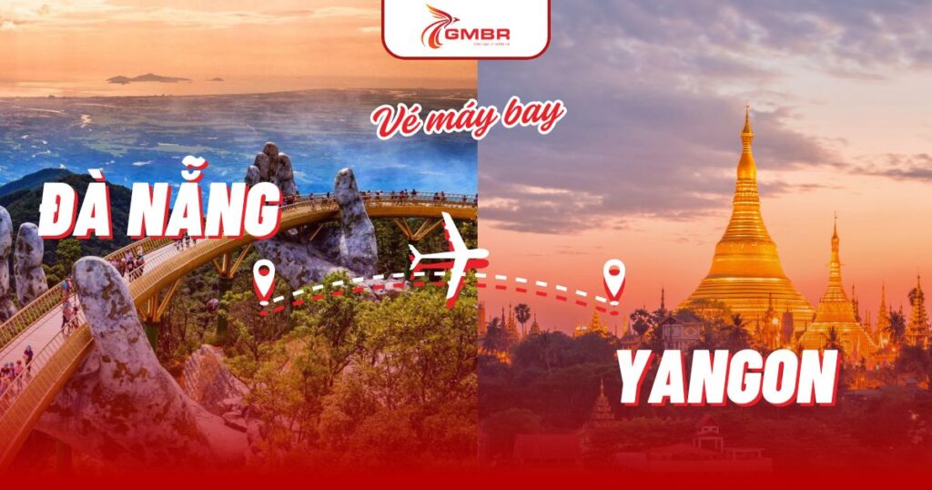 Vé máy bay từ Đà Nẵng đi Yangon