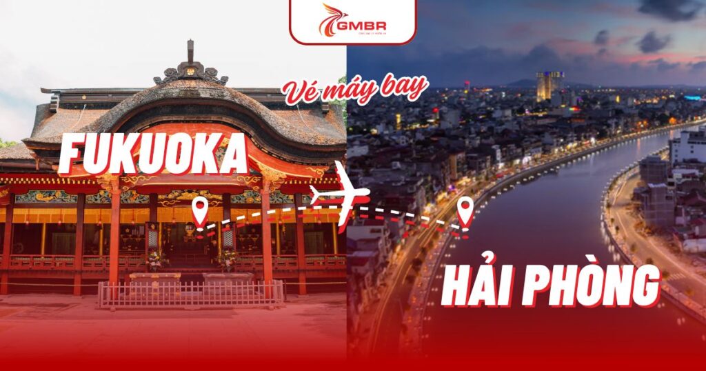 Vé máy bay từ Fukuoka đi Hải Phòng