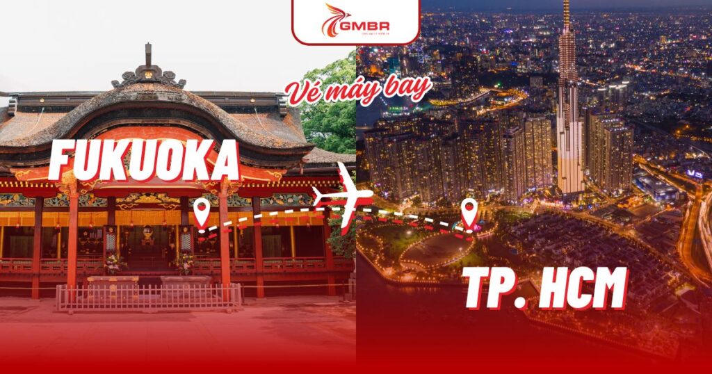 Vé máy bay từ Fukuoka đi TP. Hồ Chí Minh