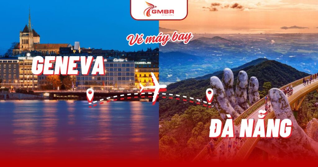 Vé máy bay từ Geneva đi Đà Nẵng