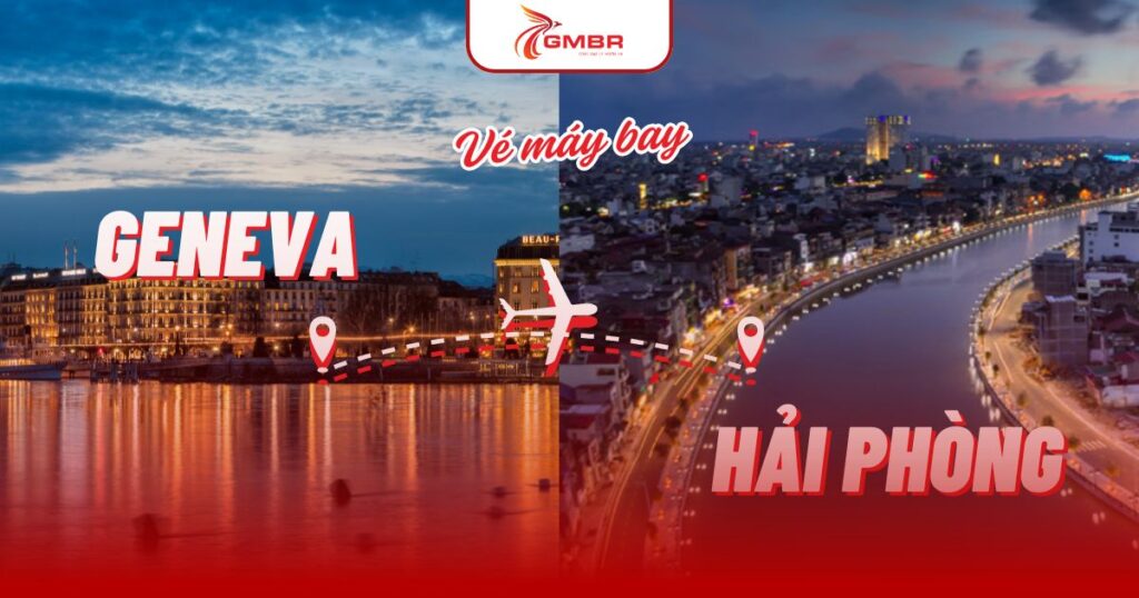 Vé máy bay từ Geneva đi Hải Phòng