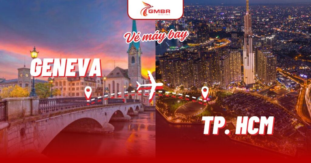 Vé máy bay từ Geneva đi TP. Hồ Chí Minh