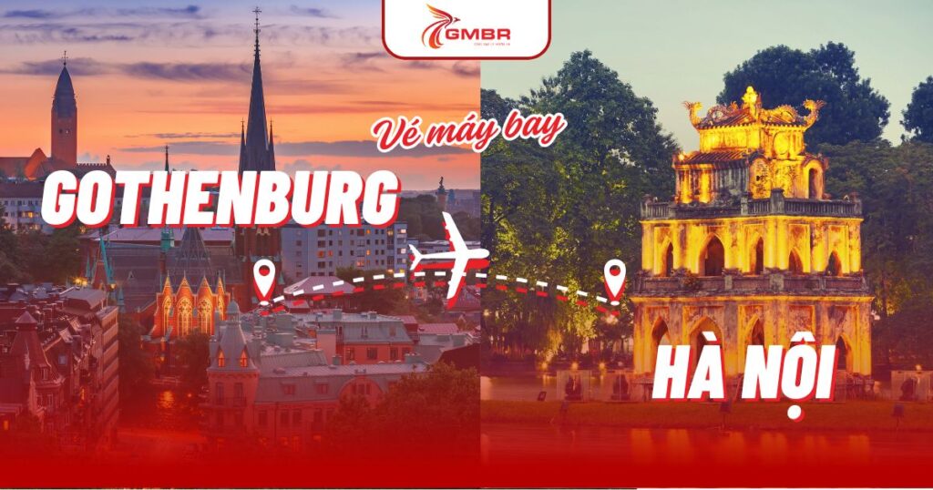 Vé máy bay từ Gothenburg đi Hà Nội