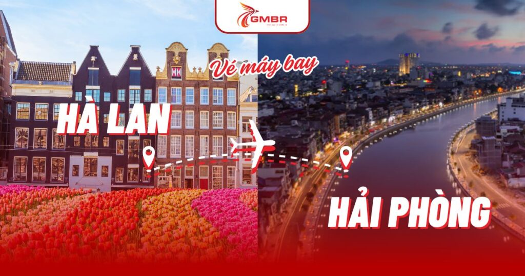 Vé máy bay từ Hà Lan đi Hải Phòng