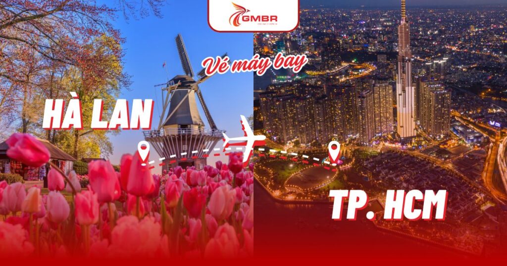 Vé máy bay từ Hà Lan đi TP. Hồ Chí Minh
