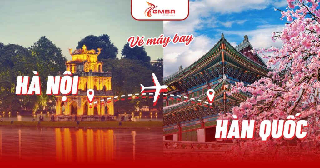 Vé máy bay từ Hà Nội đi Hàn Quốc