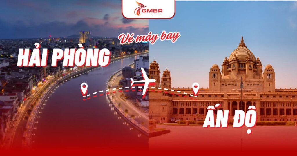 Vé máy bay từ Hải Phòng đi Ấn Độ