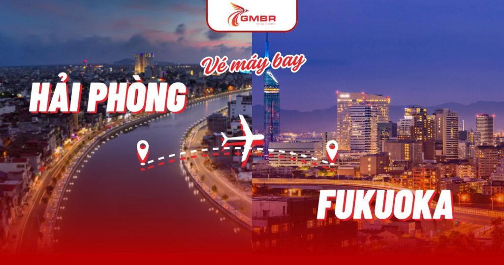 Vé máy bay từ Hải Phòng đi Fukuoka