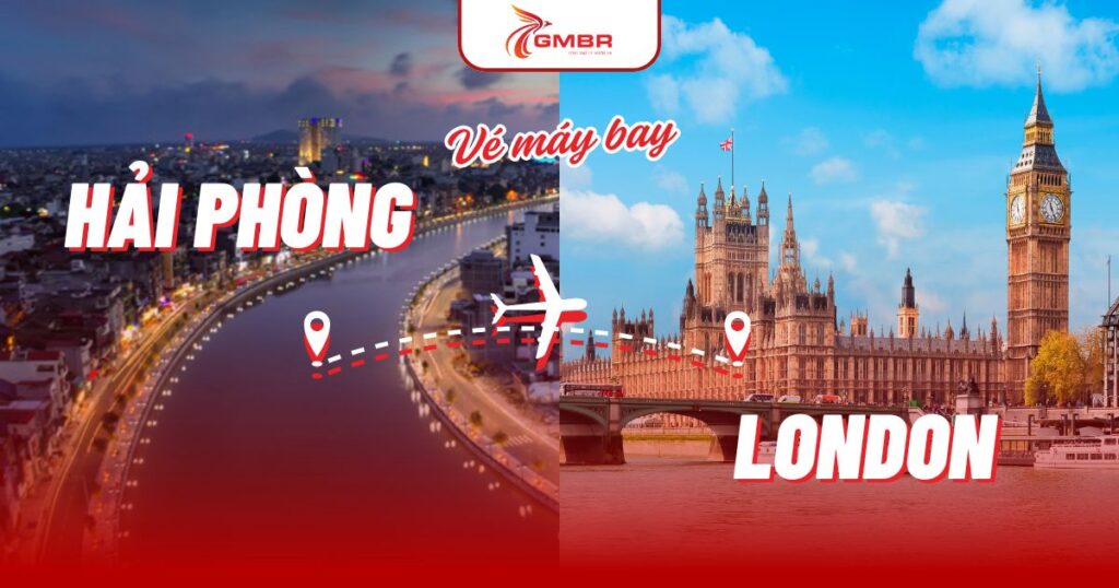 Vé máy bay từ Hải Phòng đi London