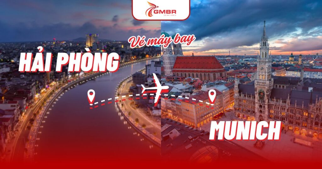 Vé máy bay từ Hải Phòng đi Munich