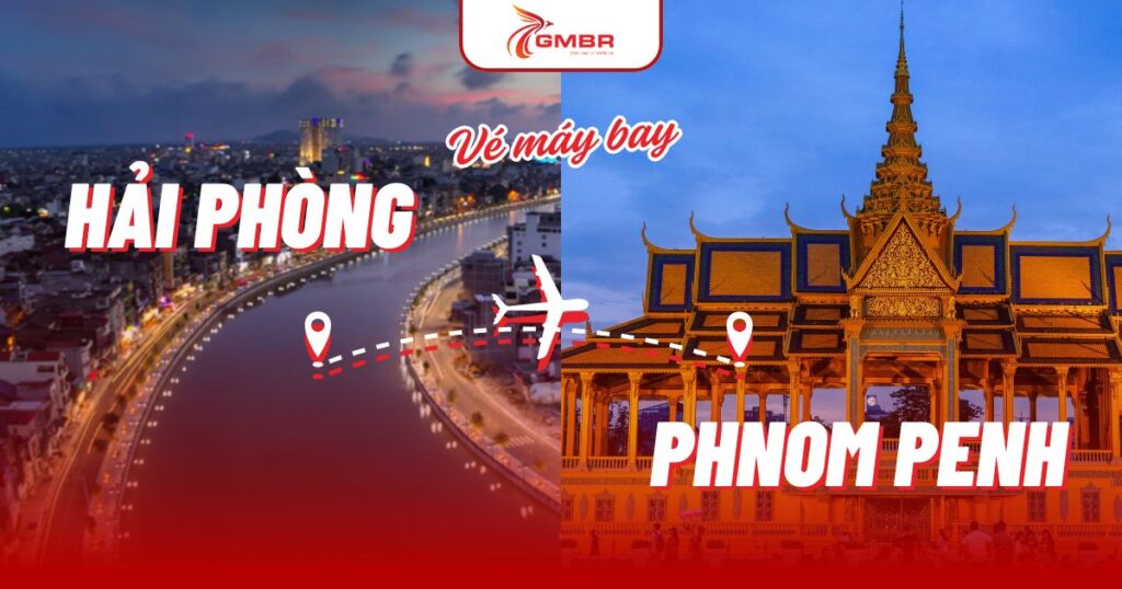 Vé máy bay từ Hải Phòng đi Phnom Penh