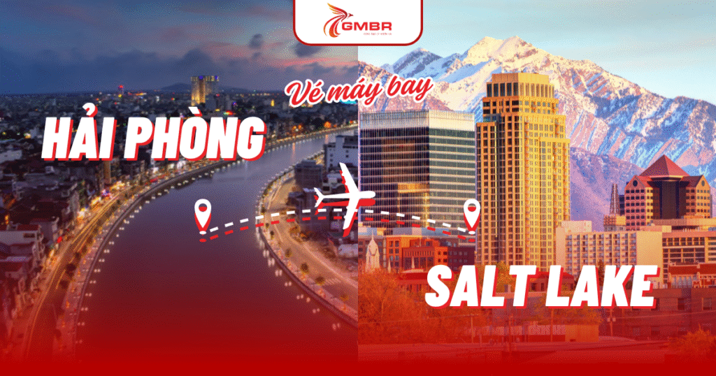 Vé máy bay từ Hải Phòng đi Salt Lake City